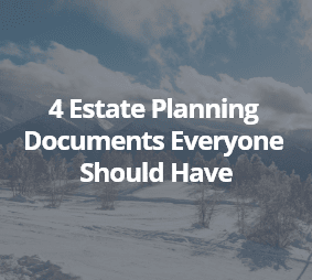 Four estate planning documents everyone should have